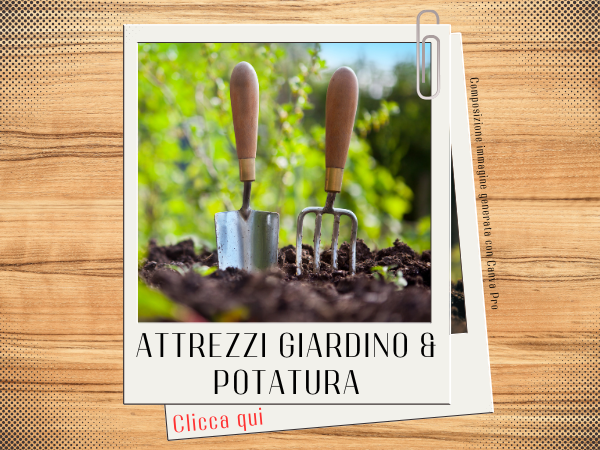 Attrezzi giardino e potatura