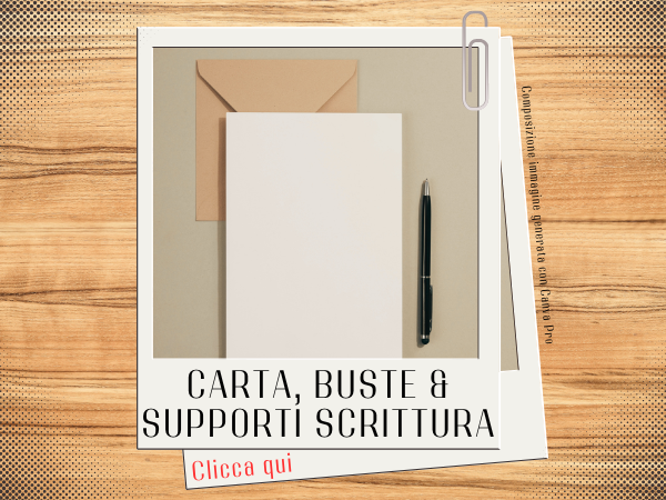 Carta buste e supporti scrittura