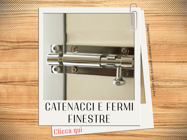 Catenacci e fermi finestre