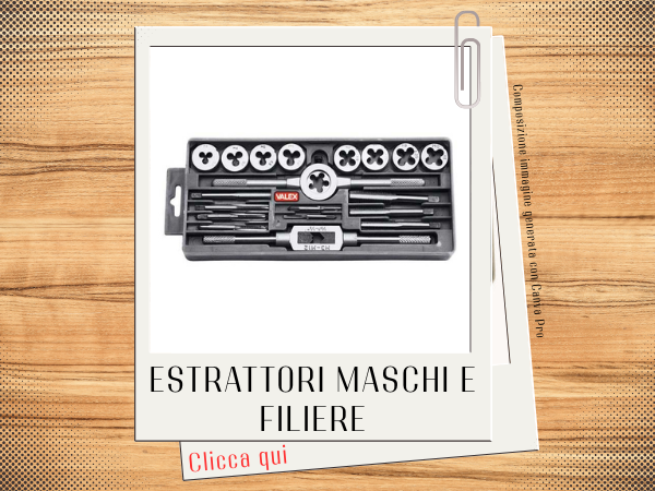 Estrattori maschi e filiere