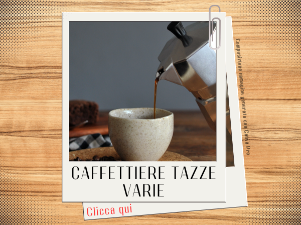 Caffettiere tazze varie
