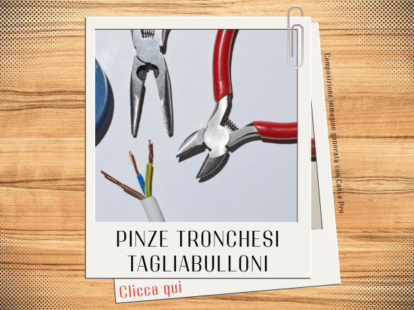 Pinze tronchesi tagliabulloni