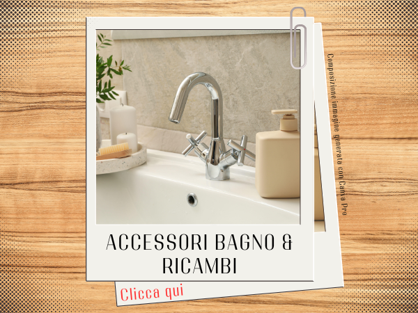 Accessori bagno e ricambi