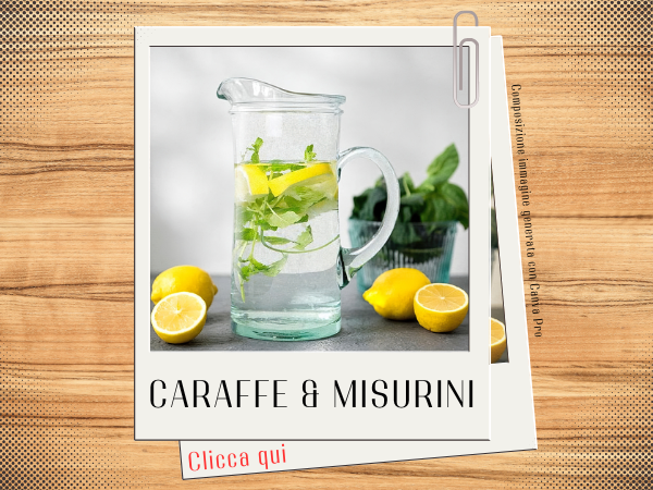 Caraffe e misurini