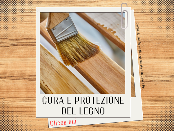 Cura e protezione del legno