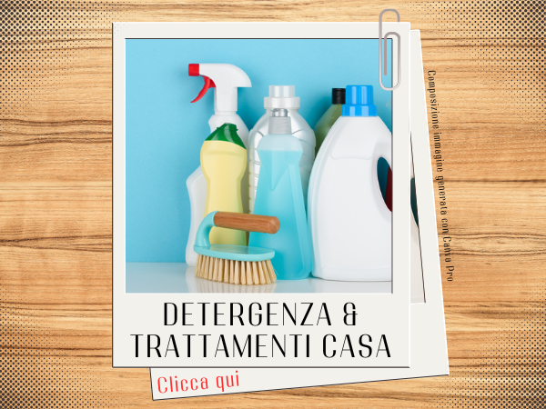 Detergenza e trattamenti casa