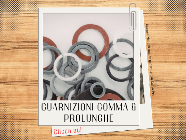 Guarnizioni gomma e prolunghe