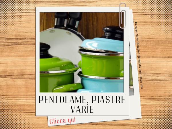Pentolame piastre varie