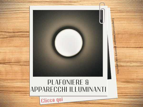 Plafoniere e apparecchi illuminanti