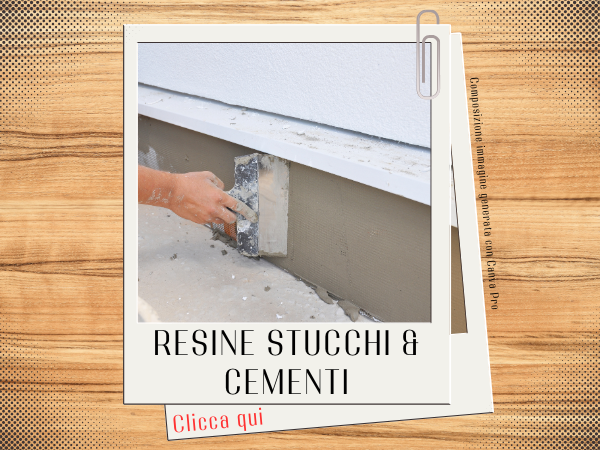 Resine stucchi e cementi