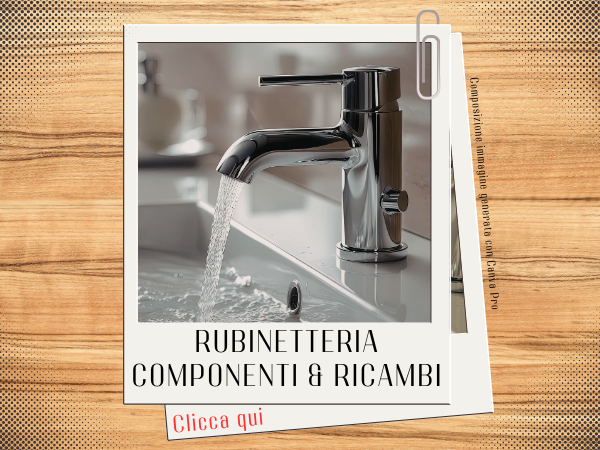 Rubinetteria componenti e ricambi