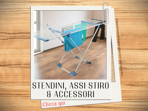 Stendini assi stiro e accessori