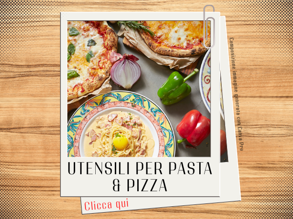 Utensili per pasta e pizza